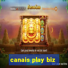 canais play biz